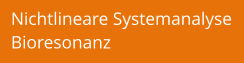 Nichtlineare Systemanalyse Bioresonanz