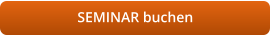 SEMINAR buchen