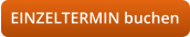 EINZELTERMIN buchen