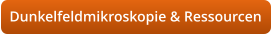 Dunkelfeldmikroskopie & Ressourcen