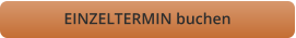 EINZELTERMIN buchen